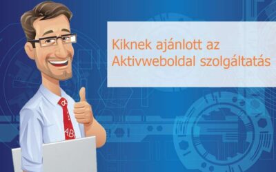 Kiknek ajánlott az Aktivweboldal szolgáltatás?